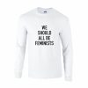 A$AP ROCKY We Should All Be Feminists Sweatshirt