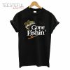 Funny Gone Fishin’ T-Shirt