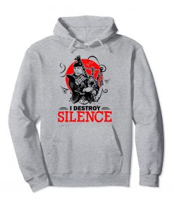 I Destroy Silence Parody Gray Hoodie