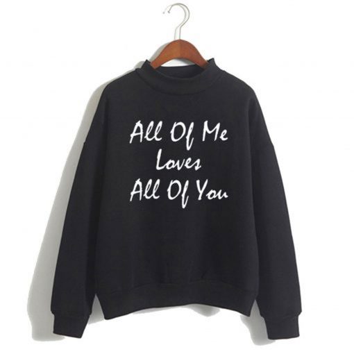 John Legend Song Lyrics – All Of Me Loves All Of You Sweatshirt