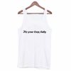 It’s Your Loss Baby Tank Top