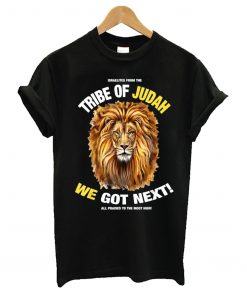 Tribe Of Judah We Got Next T-Shirt