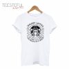 January Woman The Soul Of Witch The Mouth Of Sailor Starbucks T-Shirt