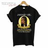 January girl know more than she says you realize T-Shirt