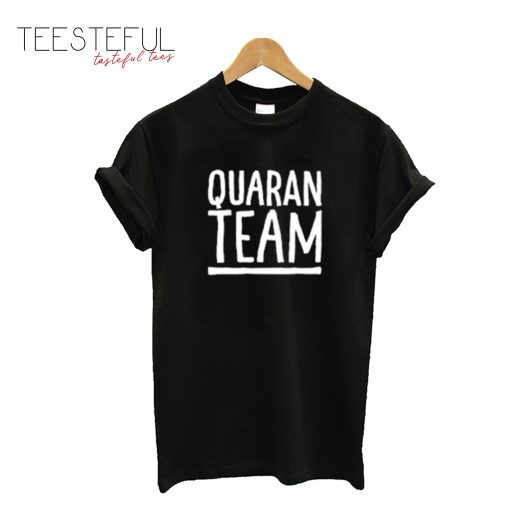 Quaranteam T-Shirt
