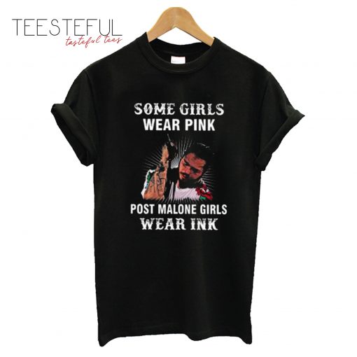 Some Girls Wear Pink Pm Girls Wear Ink T-Shirt