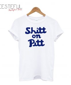 Shitt on Pitt T-Shirt