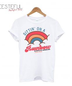 Sittin’ On A Rainbow T-Shirt