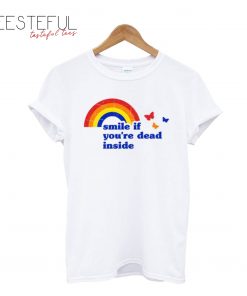 Smile If You’re Dead Inside Rainbow T-Shirt
