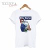 Stay At Home You Can Do T-Shirt