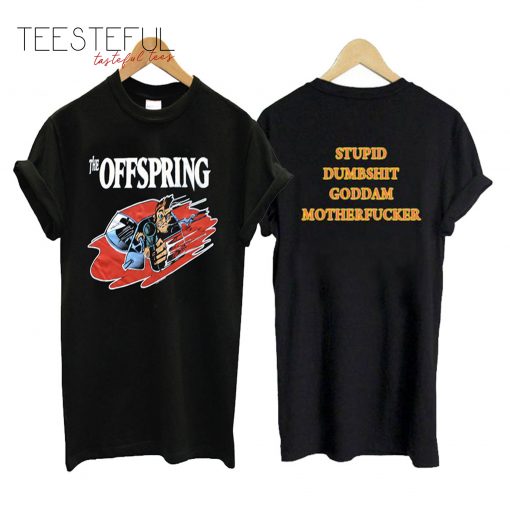 Stupid Dumbshit Goddam Mother Fucker The Offspring T-Shirt
