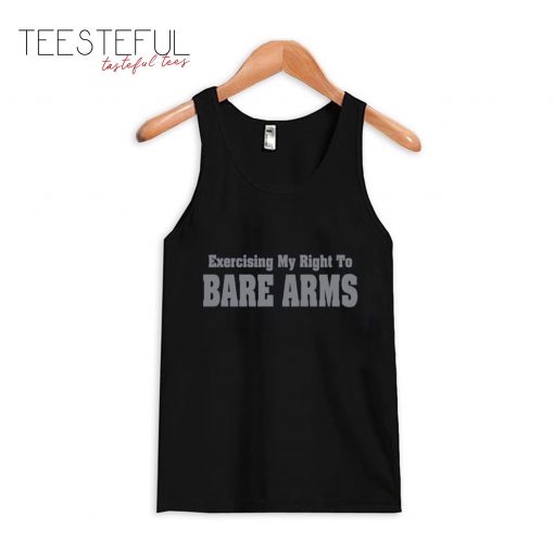 Exercising My Right to Bare Arms Tanktop