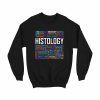 Histology Sweatshirt