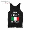 Italian I'm Not Loud Tanktop