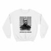 Justice For George Floyd Sweatshirt