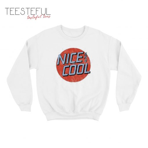 Nice and Cool Sweatshirt