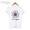 Flower Life Is Good T-Shirt
