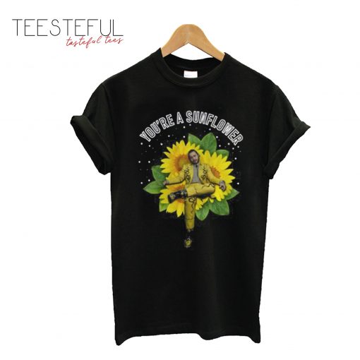 You’re A Sunflower Post Malone T-Shirt