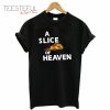 A Slice Of Heaven T-Shirt