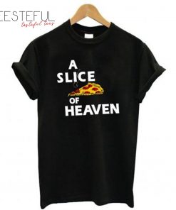 A Slice Of Heaven T-Shirt
