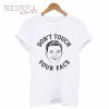 Don’t Touch Your Face T-Shirt
