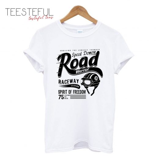 Speed Demon Road Warrior T-Shirt