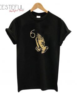 Pray Hand Drake 6 T-Shirt