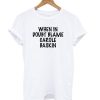 When In Doubt Blame Carole Baskin - Tiger King T-Shirt