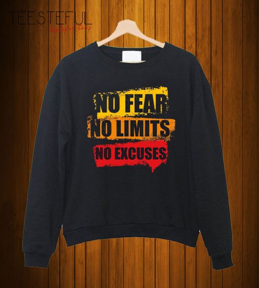 No Fear No Limits No Excuses SweatShirt