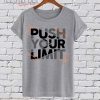 Push Your Limit T-Shirt