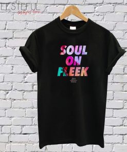 Soul On Fleek T-Shirt