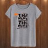 The More You Learn T Shirt