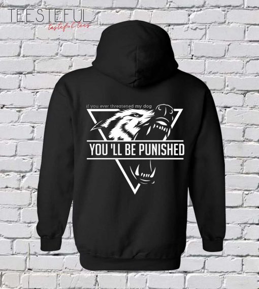 You 'Ll Be Punished Hoodie