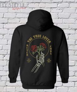 Never The True Lover Ends Hoodie