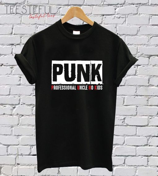 Punk Profesional Uncle no Kids T-Shirt