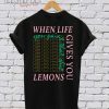 When Life Gives You T-Shirt