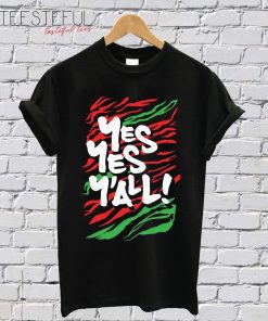 Yes Yes y'All T-Shirt