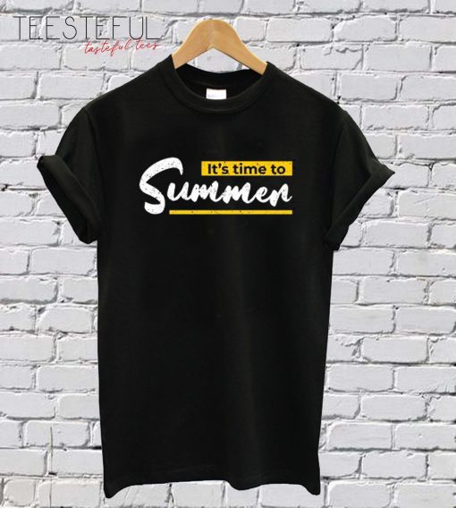It's Time To Summer T-Shirt