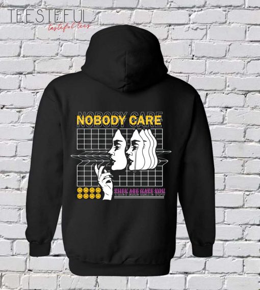 Nobody Care Hoodie