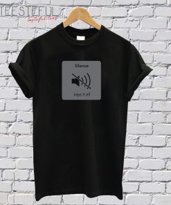 Silence T-Shirt