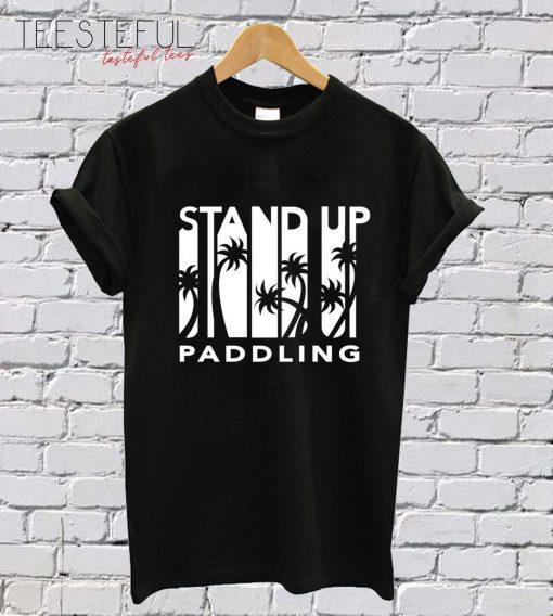 Stand Up Paddling T-Shirt