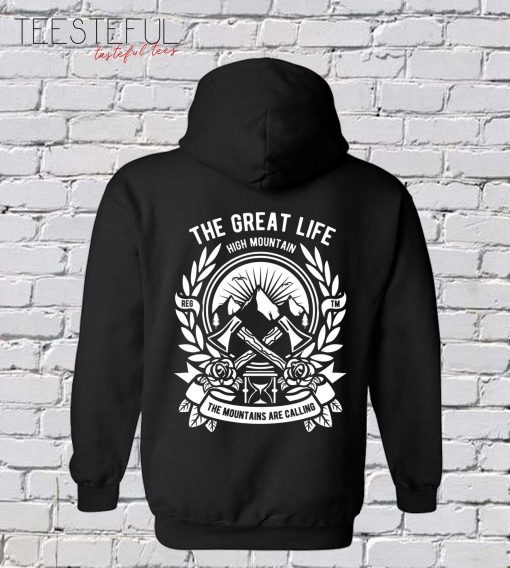 The Great Life High Mountain Hoodie