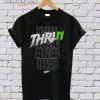 Thril Thrln Typography T-Shirt