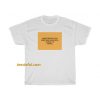 Always Believe That Something Wonderful is About To Happen T-shirt thd