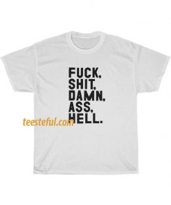 Fuck Shit Damn Ass Hell T-Shirt thd