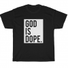 God is Dope Black Unisex t-shirt thd