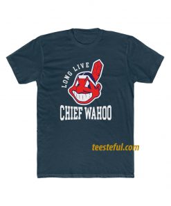 Long Live Chief Wahoo T Shirt thd