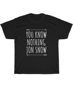You Know Nothing Jon Snow Game Of Thrones T-shirt thd