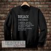 Adult Definition First Name Brian Men sweatshirt