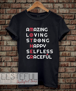 Amazing Loving Strong Happy Selfless Graceful T-shirt